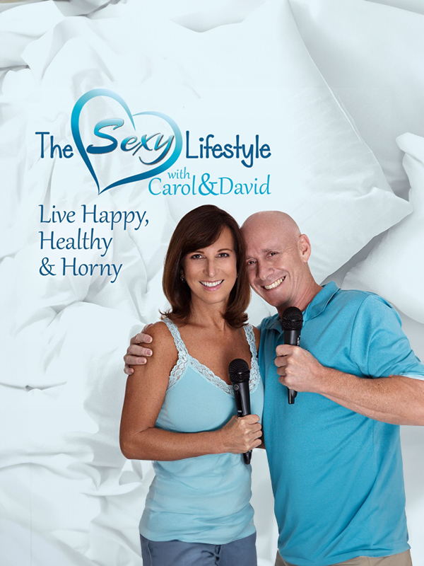 The Sexy Lifestyle With David And Carol Wonder And Wellness